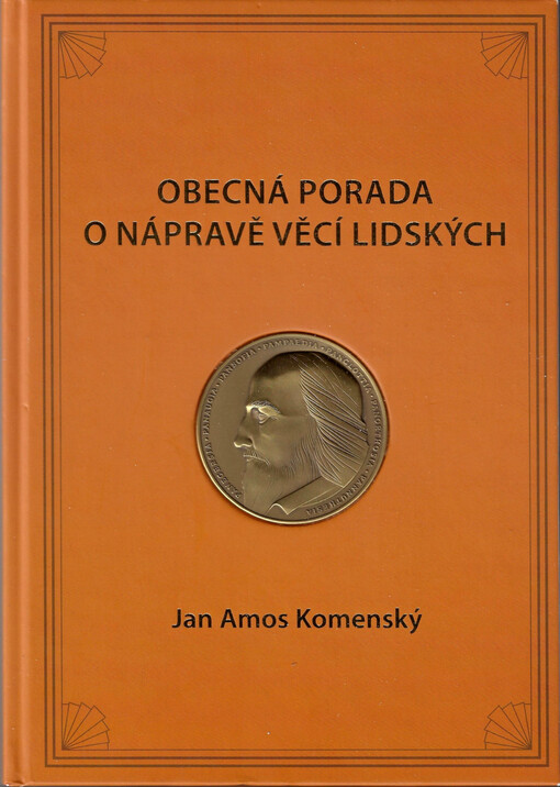 Jana Amose Komenského Obecná porada o nápravě věcí lidských : (výbor z díla)