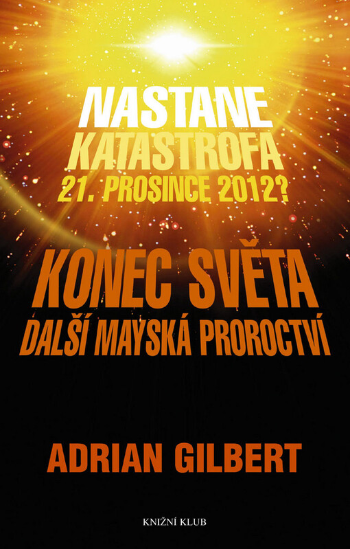 Konec světa: další mayská proroctví