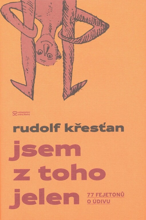 Jsem z toho jelen: 77 fejetonů o údivu