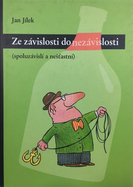 Ze závislosti do nezávislosti: (spoluzávislí a nešťastní)