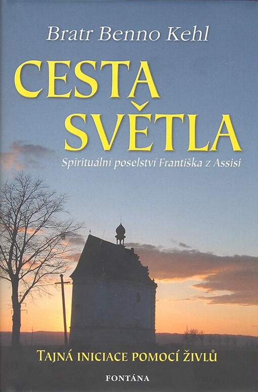 Cesta světla: hymnus na slunce Františka z Assisi