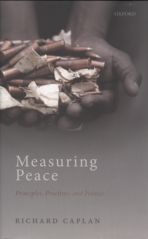 Measuring peace : principles, practices, and politics