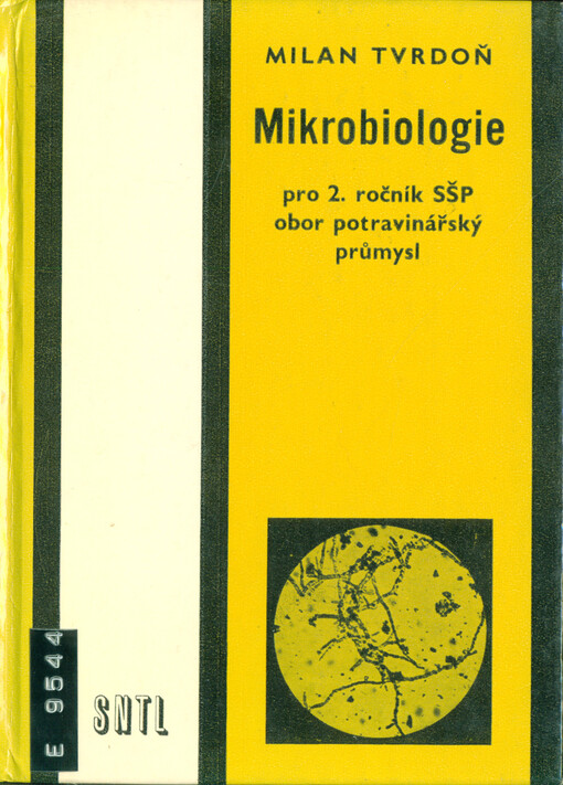  Mikrobiologie pro 2. ročník střední školy pro pracující, obor potravinářský průmysl