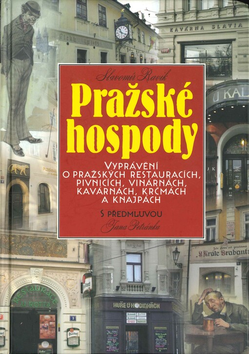 Pražské hospody: vyprávění o pražských restauracích, pivnicích, vinárnách, kavárnách, krčmách a knajpách