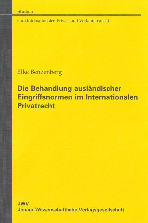 Die Behandlung ausländischer Eingriffsnormen im Internationalen Privatrecht : eine Studie unter besonderer Berücksichtigung des Internationalen Schuldrechts