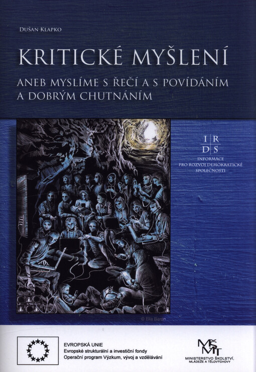 Kritické myšlení, aneb, Myslíme s řečí a s povídáním a dobrým chutnáním