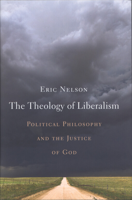 The theology of liberalism : political philosophy and the justice of God