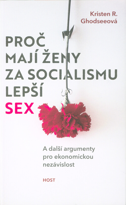 Proč mají ženy za socialismu lepší sex: a další argumenty pro ekonomickou nezávislost