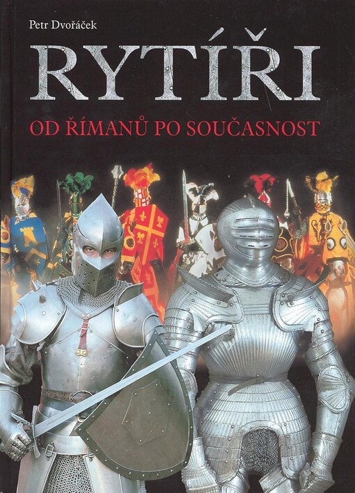 Rytíři: od Římanů po současnost