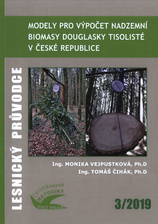 Modely pro výpočet nadzemní biomasy douglasky tisolisté v České republice : certifikovaná metodika