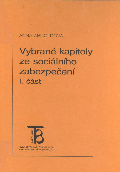 Vybrané kapitoly ze sociálního zabezpečení. I. část