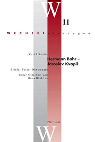 Hermann Bahr - Jaroslav Kvapil : Briefe, Texte, Dokumente