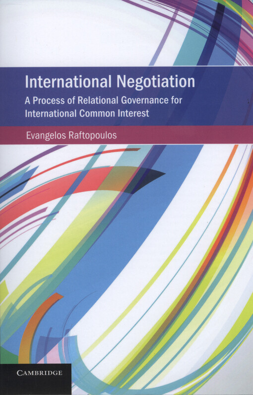 International negotiation : a process of relational governance for international common interest