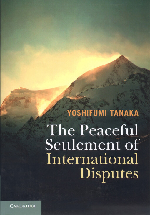 The peaceful settlement of international disputes