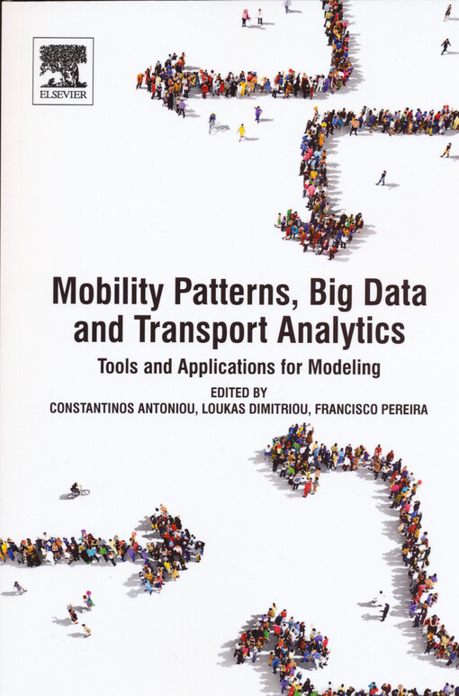 Mobility patterns, big data and transport analytics : tools and applications for modeling