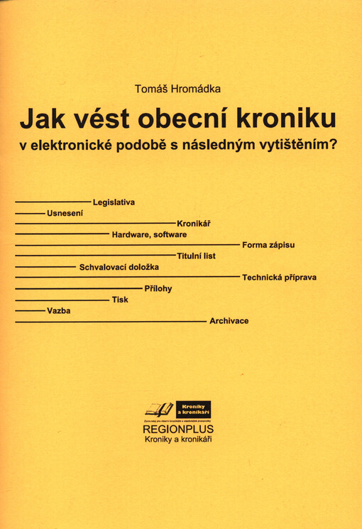 Jak vést obecní kroniku v elektronické podobě s následným vytištěním?