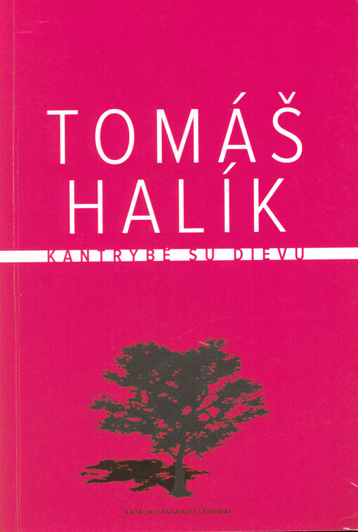 Kantrybė su Dievu : Zachiejaus istorija tęsiasi mumyse