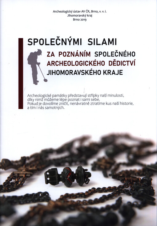 Společnými silami za poznáním společného archeologického dědictví Jihomoravského kraje