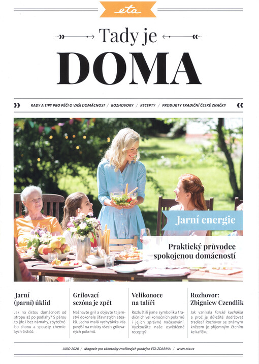 Tady je doma : rady a tipy pro péči o vaši domácnost, rozhovory, recepty, produkty tradiční české značky : magazín pro zákazníky značkových prodejen ETA