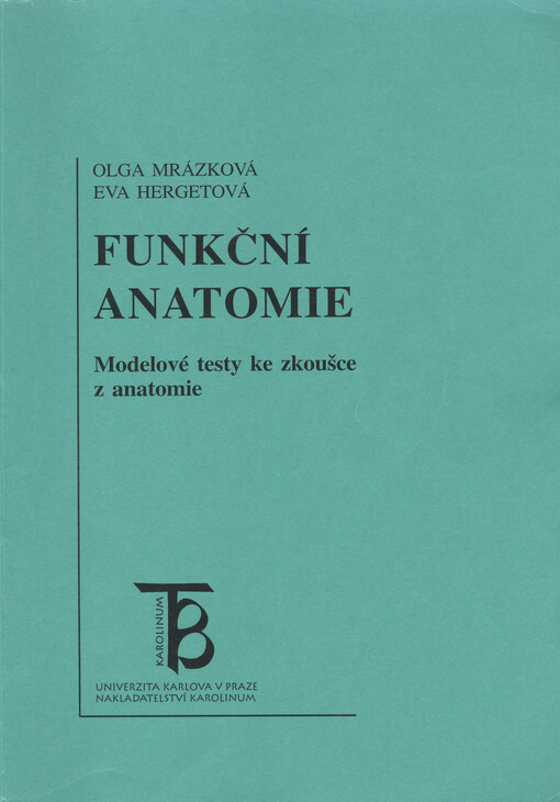 Funkční anatomie : modelové testy ke zkoušce z anatomie
