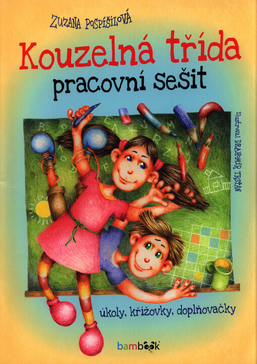 Kouzelná třída : pracovní sešit : úkoly, křížovky, doplňovačky