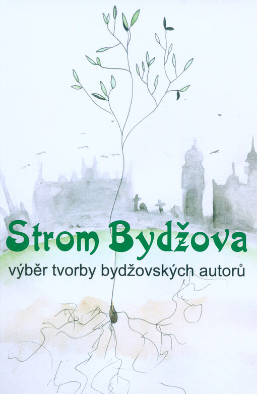 Strom Bydžova : antologie bydžovských autorů
