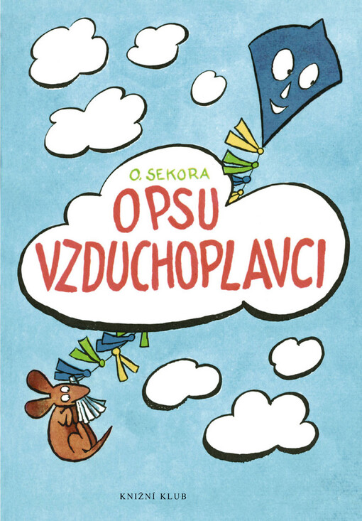 O psu vzduchoplavci: a obrázky pro ty, kteří ještě neumějí číst