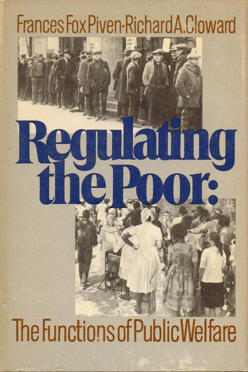 Regulating the poor : the functions of public welfare