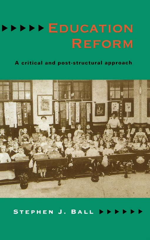 Education reform : a critical and post-structural approach