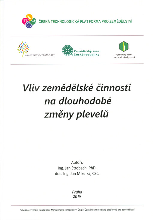 Vliv zemědělské činnosti na dlouhodobé změny plevelů = Influence of agricultural activity on long-term weed changes