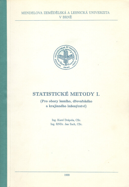 Statistické metody I (pro obory lesního, dřevařského a krajinného inženýrství)