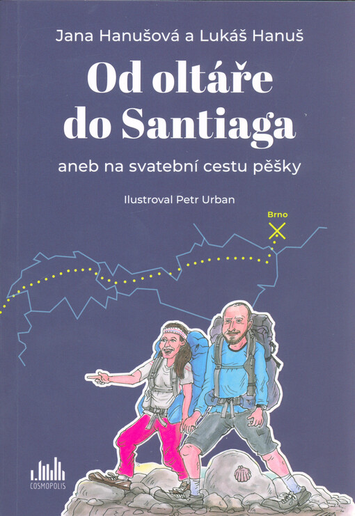 Od oltáře do Santiaga, aneb, Na svatební cestu pěšky