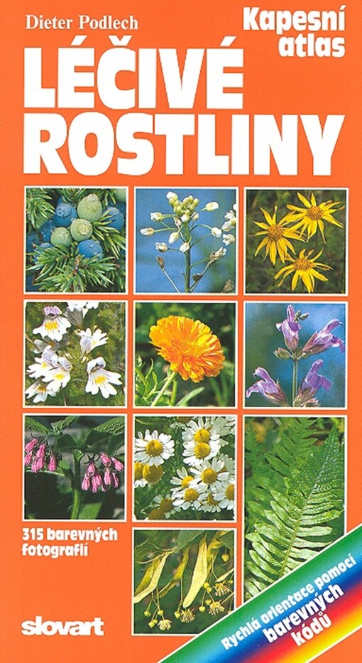 Léčivé rostliny : kapesní atlas : praktická příručka k určování léčivých rostlin s návody na přírodní léčení