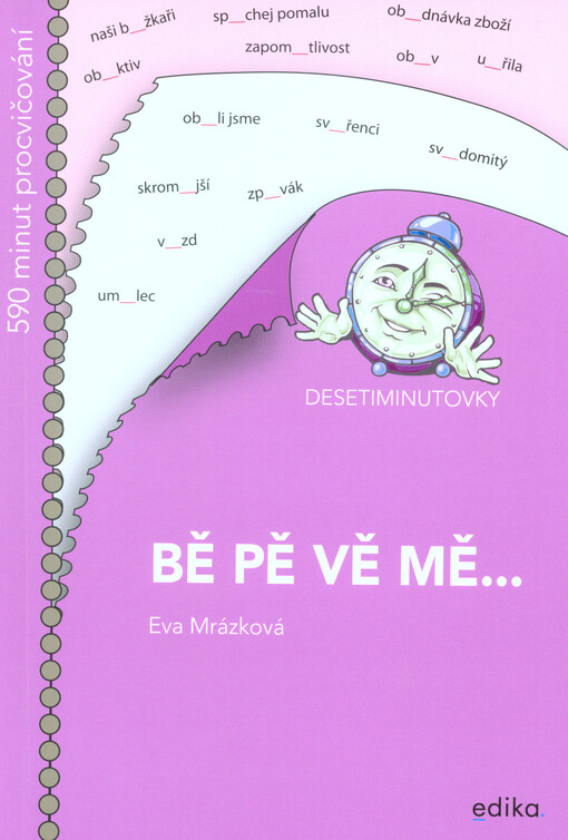 Bě, pě, vě, mě... : desetiminutovky