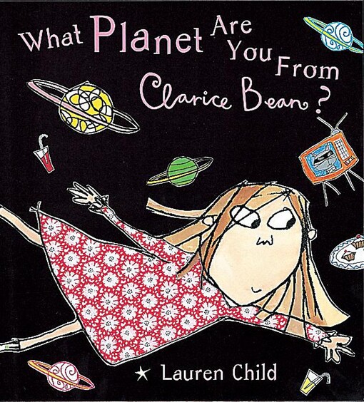 What Planet Are You From, Clarice Bean?
