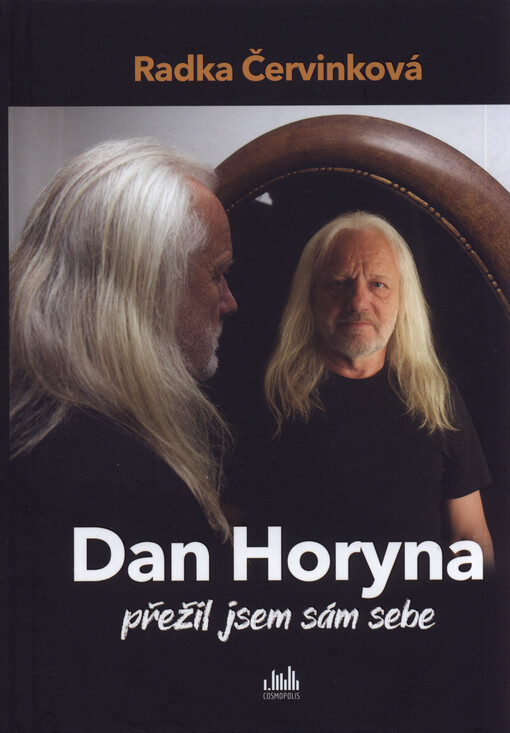Dan Horyna : přežil jsem sám sebe