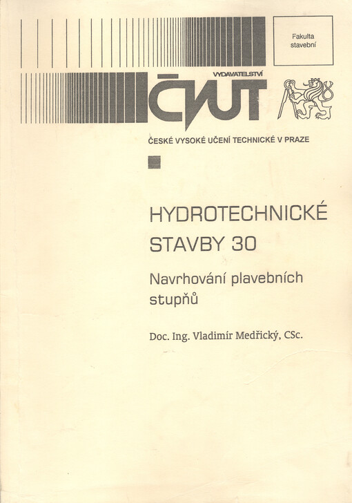 
  Hydrotechnické stavby 30
    : Navrhování plavebních stupňů