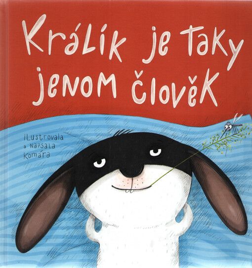 Králík je taky jenom člověk!!!
