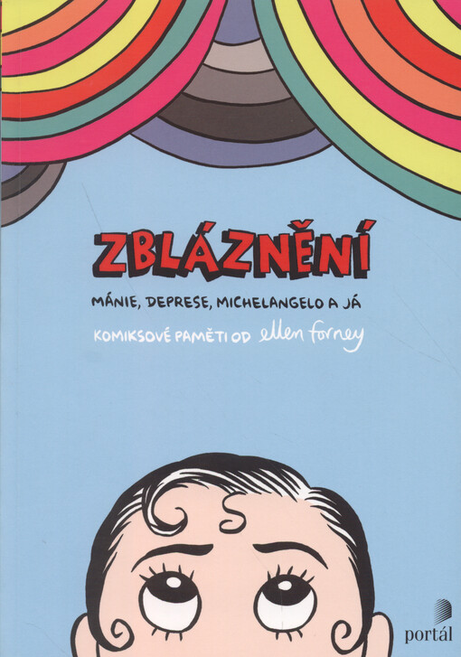 Zbláznění : mánie, deprese, Michelangelo a já