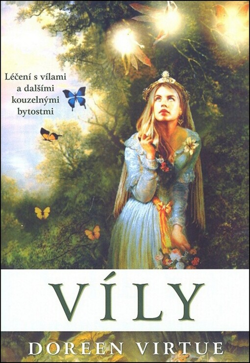 Víly: léčení s vílami a dalšími kouzelnými bytostmi