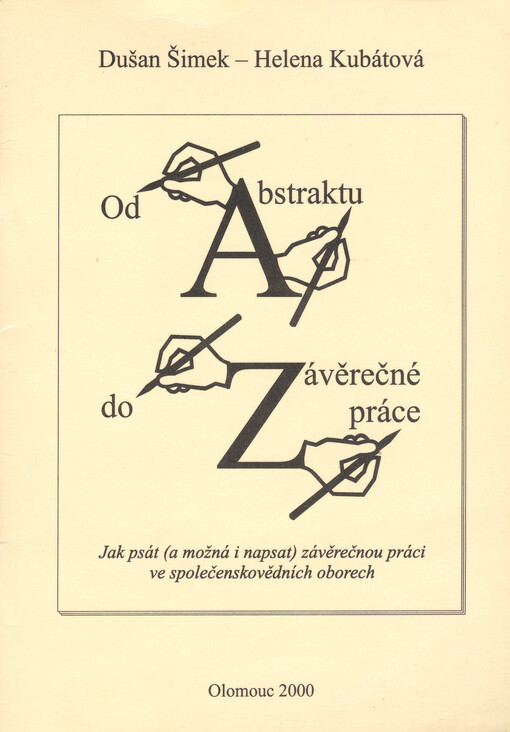 Od abstraktu do závěrečné práce : jak psát (a možná i napsat) závěrečnou práci ve společenskovědních oborech