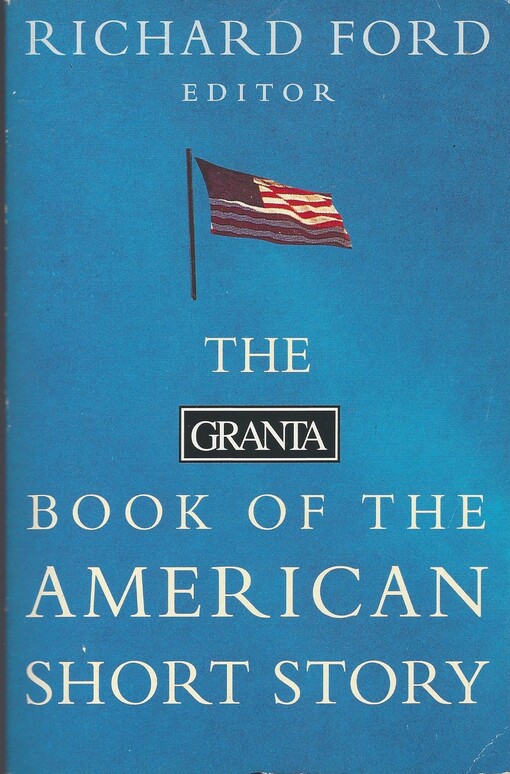 The Granta book of the American short story