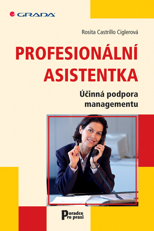 Profesionální asistentka : účinná podpora managementu