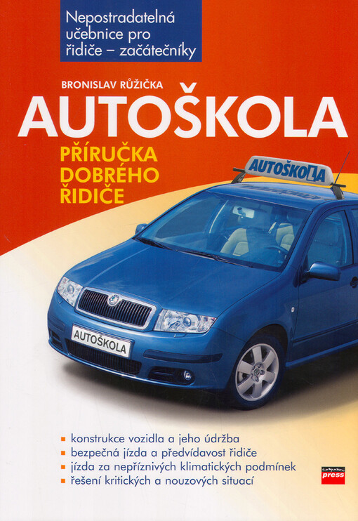 Autoškola : příručka dobrého řidiče