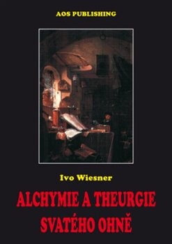 Alchymie a theurgie Svatého Ohně