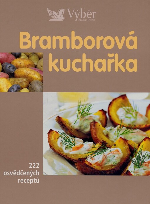 Bramborová kuchařka: 222 osvědčených receptů