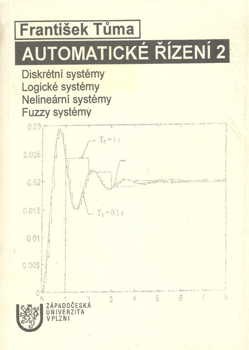 Automatické řízení 2 : diskrétní systémy, logické systémy, nelineární systémy, fuzzy systémy