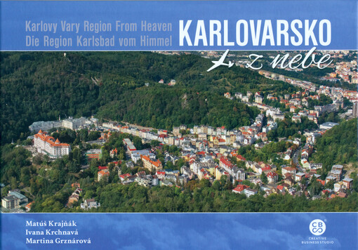 Karlovarsko z nebe = Karlovy Vary Region from heaven = Die Region Karlsbad vom Himmel