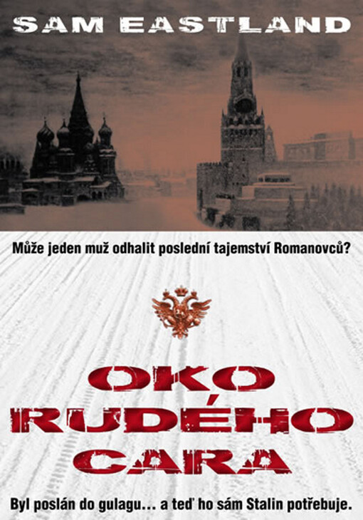 Oko rudého cara: může jeden muž odhalit poslední tajemství Romanovců?