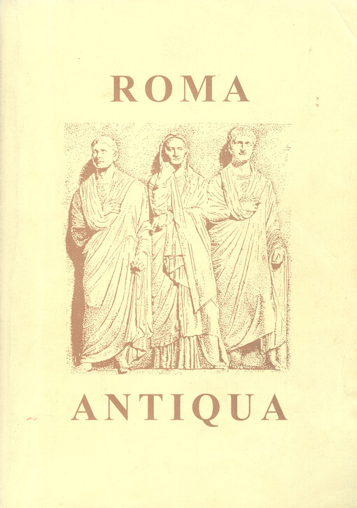 Roma Antiqua : výbor pramenů k dějinám a kultuře starověkého Říma